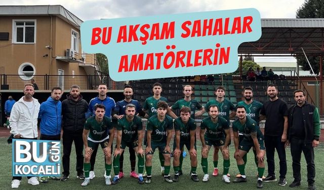 Bu Akşam Sahalar Amatörlerin