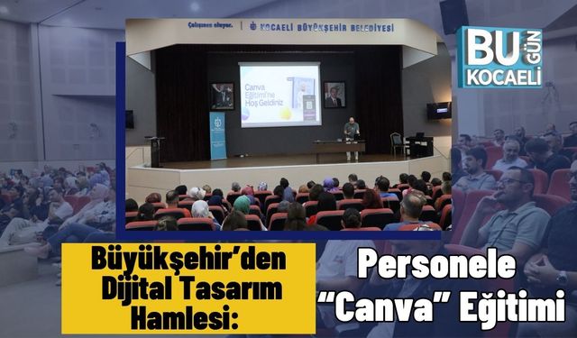 Büyükşehir’den Dijital Tasarım Hamlesi: Personele “Canva” Eğitimi
