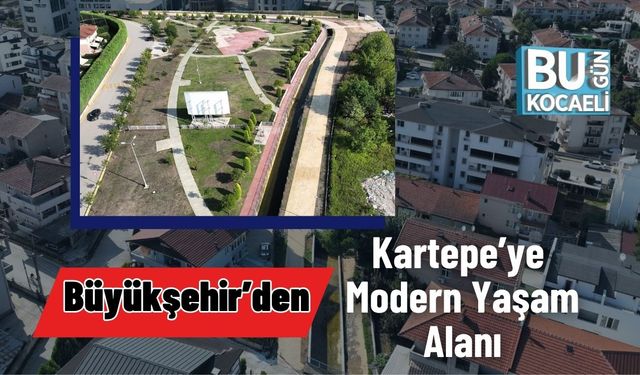 Büyükşehir’den Kartepe’ye Modern Yaşam Alanı