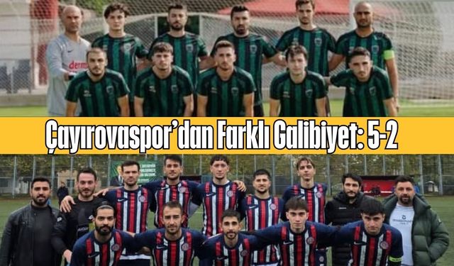Çayırovaspor’dan Farklı Galibiyet: 5-2