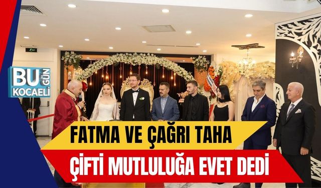 Fatma ve Çağrı Taha Çifti Mutluluğa Evet Dedi