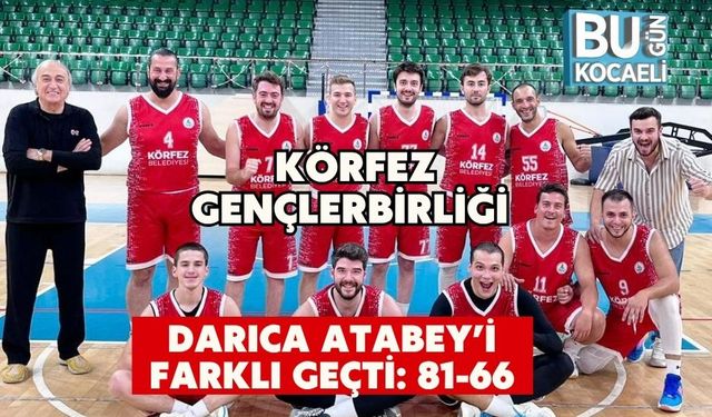 Körfez Gençlerbirliği Darıca Atabey’i Farklı Geçti: 81-66