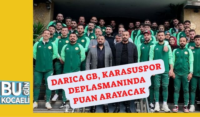 Darıca GB, Karasuspor Deplasmanında Puan Arayacak