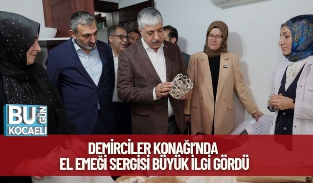 Demirciler Konağı’nda El Emeği Sergisi Büyük İlgi Gördü