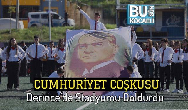 Cumhuriyet Coşkusu Derince’de Stadyumu Doldurdu