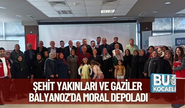 Şehit Yakınları ve Gaziler Balyanoz’da Moral Depoladı