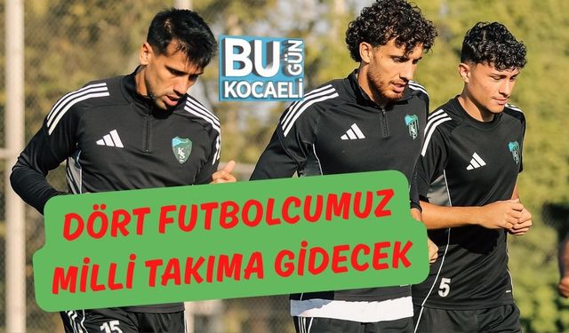 Dört Futbolcumuz Milli Takıma Gidecek