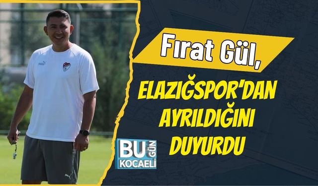 Fırat Gül, Elazığspor’dan Ayrıldığını Duyurdu
