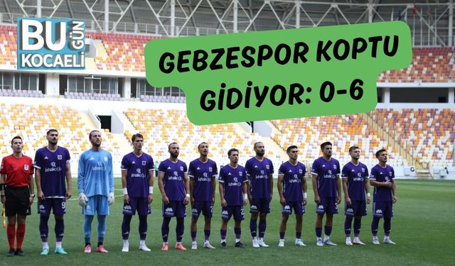 Gebzespor Koptu Gidiyor: 0-6