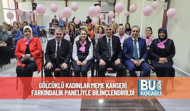Gölcüklü Kadınlar Meme Kanseri Farkındalık Paneliyle Bilinçlendirildi