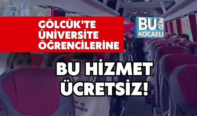 Gölcük'te Üniversite Öğrencilerine Bu Hizmet Ücretsiz!