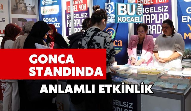 Gonca Standında Anlamlı Etkinlik