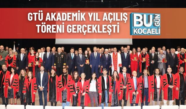 GTÜ Akademik Yıl Açılış Töreni Gerçekleşti