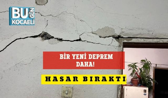 Bir Yeni Deprem Daha! Hasar Bıraktı