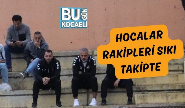 Hocalar Rakipleri Sıkı Takipte