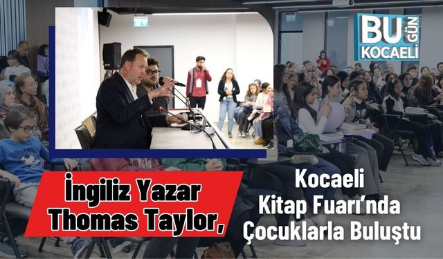 İngiliz Yazar Thomas Taylor, Kocaeli Kitap Fuarı’nda Çocuklarla Buluştu