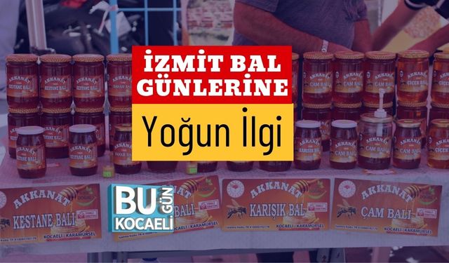 İzmit Bal Günlerine Yoğun İlgi