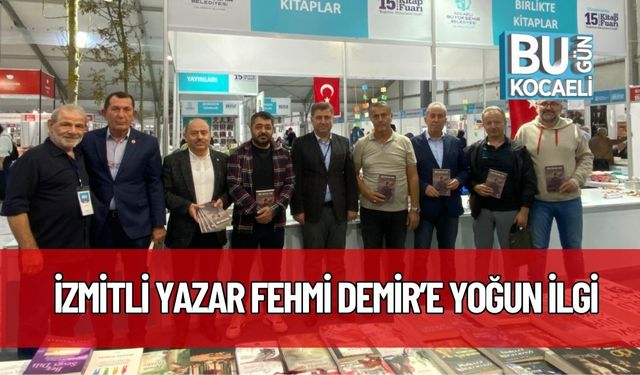 İzmitli Yazar Fehmi Demir’e Yoğun İlgi