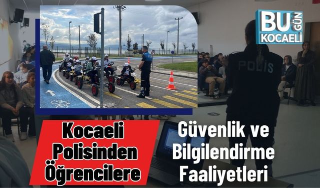Kocaeli Polisinden Öğrencilere Güvenlik ve Bilgilendirme Faaliyetleri