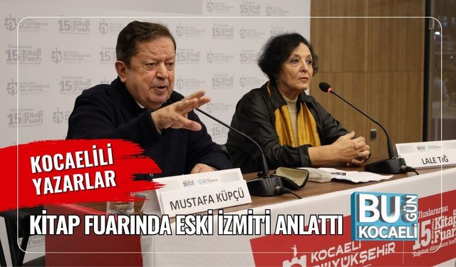 Kocaelili Yazarlar Kitap Fuarında Eski İzmit'i Anlattı