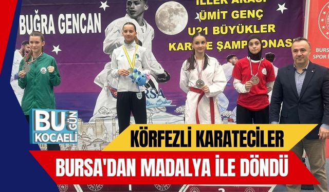 Körfezli Karateciler Bursa'dan Madalya İle Döndü