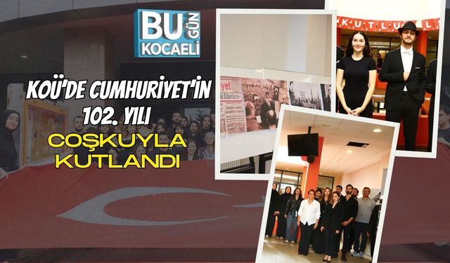 KOÜ’de Cumhuriyet’in 102. Yılı Coşkuyla Kutlandı