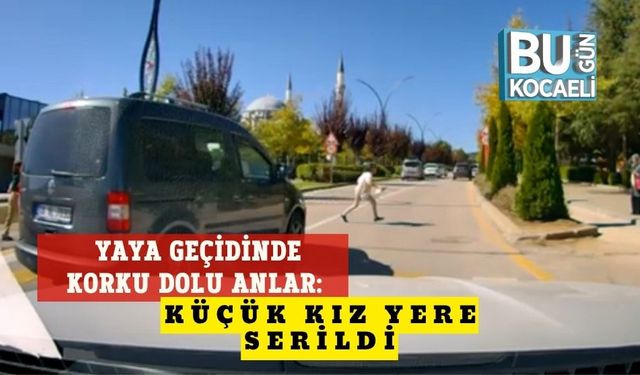 Yaya Geçidinde Korku Dolu Anlar: Küçük Kız Yere Serildi
