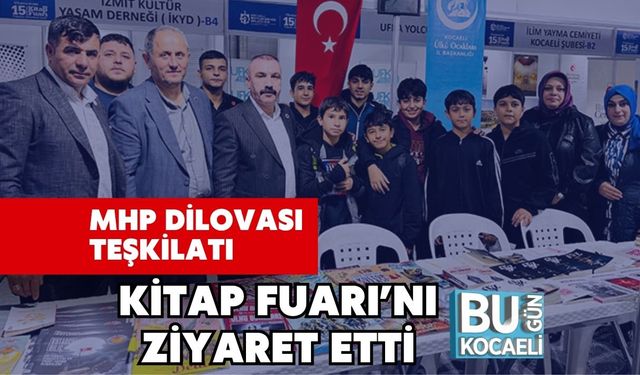 MHP Dilovası Teşkilatı Kitap Fuarı’nı Ziyaret Etti
