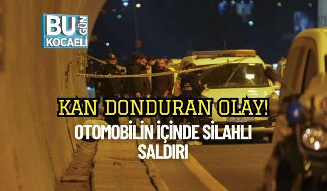 Kan Donduran Olay: Otomobilin İçinde Silahlı Saldırı