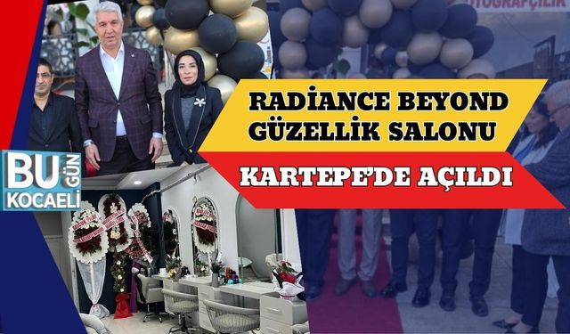 Radiance Beyond Güzellik Salonu Kartepe’de Açıldı