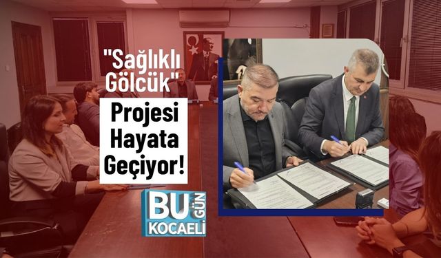 "Sağlıklı Gölcük" Projesi Hayata Geçiyor!