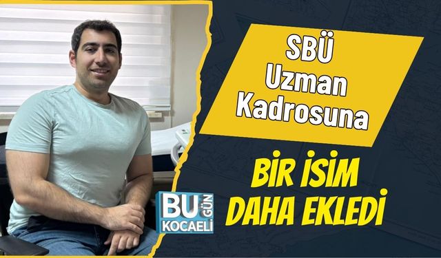 SBÜ Uzman Kadrosuna Bir İsim Daha Ekledi