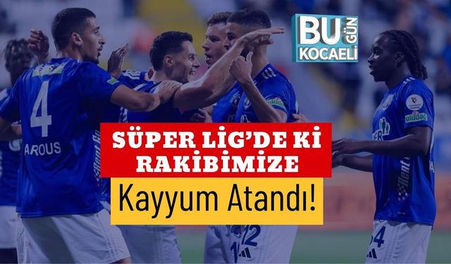 Süper Lig’de ki Rakibimize Kayyum Atandı!
