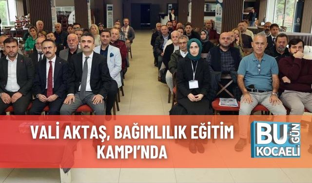 Vali Aktaş, Bağımlılık Eğitim Kampı’nda