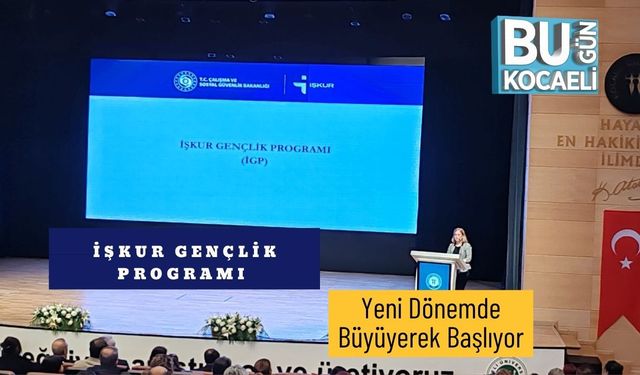 İŞKUR Gençlik Programı Yeni Dönemde Büyüyerek Başlıyor