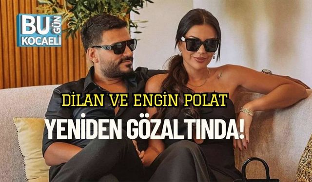 Dilan ve Engin Polat Yeniden Gözaltında!