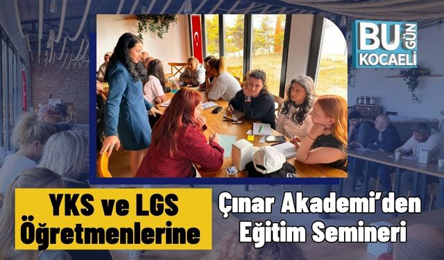 YKS ve LGS Öğretmenlerine Çınar Akademi’den Eğitim Semineri