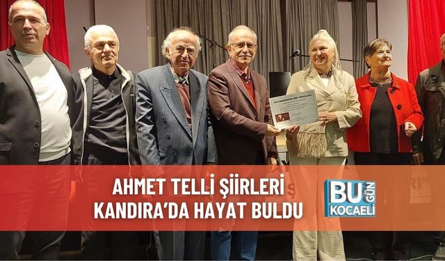 Ahmet Telli Şiirleri Kandıra’da Hayat Buldu