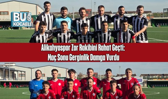 Alikahyaspor Zor Rakibini Rahat Geçti: Maç Sonu Gerginlik Damga Vurdu
