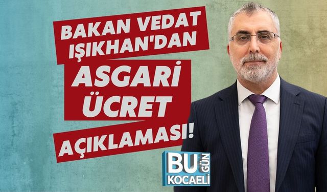 Bakan Vedat Işıkhan'dan Asgari Ücret Açıklaması!
