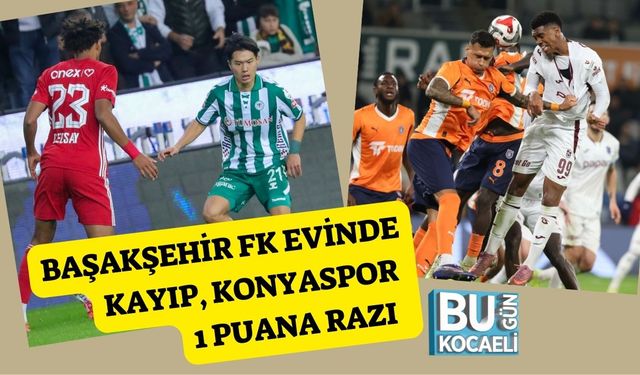 Başakşehir FK Evinde Kayıp, Konyaspor 1 Puana Razı