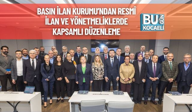 Basın İlan Kurumu’ndan Resmî İlan ve Yönetmeliklerde Kapsamlı Düzenleme