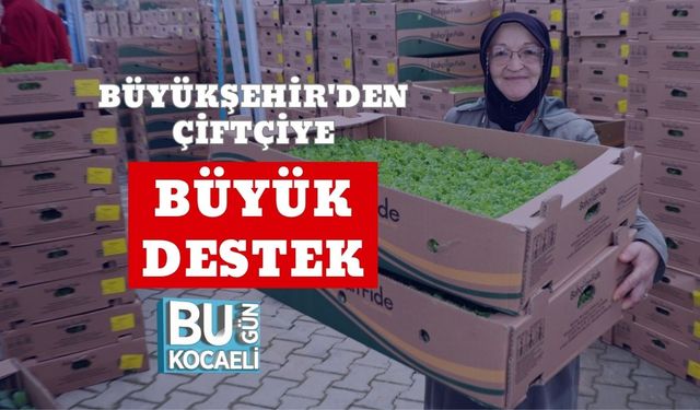 Büyükşehir'den Çiftçiye Büyük Destek