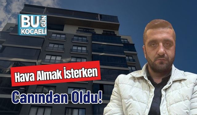 Hava Almak İsterken Canından Oldu!