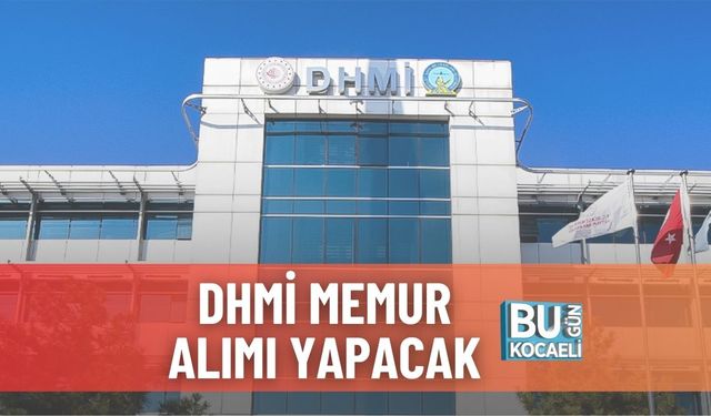 DHMİ Memur Alımı Yapacak