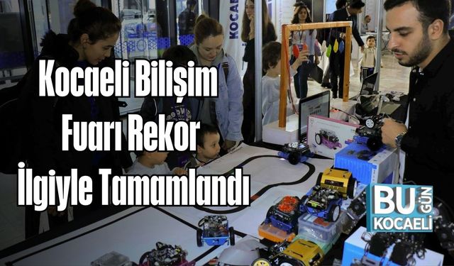 Kocaeli Bilişim Fuarı Rekor İlgiyle Tamamlandı