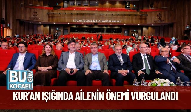 KUR’AN IŞIĞINDA AİLENİN ÖNEMİ VURGULANDI