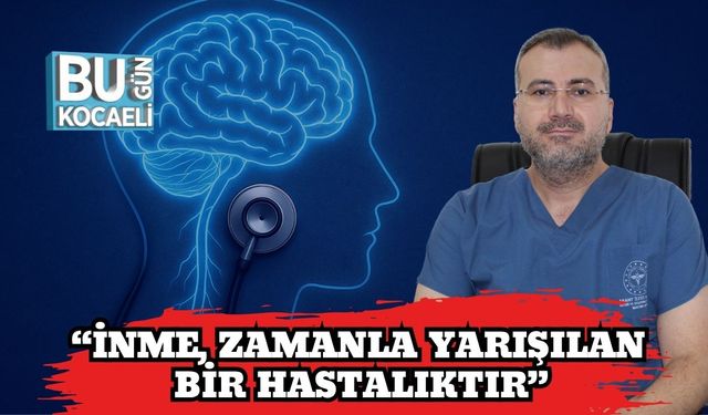Doç. Dr. Murat Yılmaz: “İnme, zamanla yarışılan bir hastalıktır”