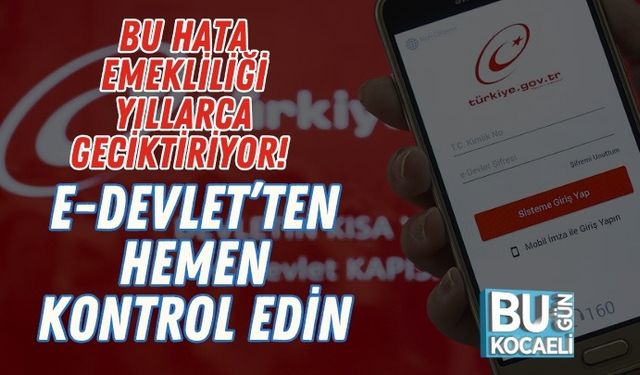 Bu Hata Emekliliği Yıllarca Geciktiriyor! e-Devlet’ten Hemen Kontrol Edin