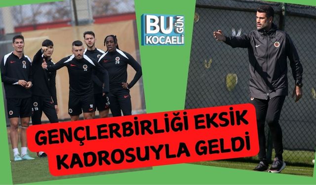 Gençlerbirliği Eksik Kadrosuyla Geldi